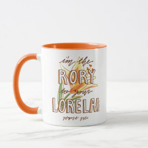 Gilmore Girls   I'm the Rory To Your Lorelai Mug