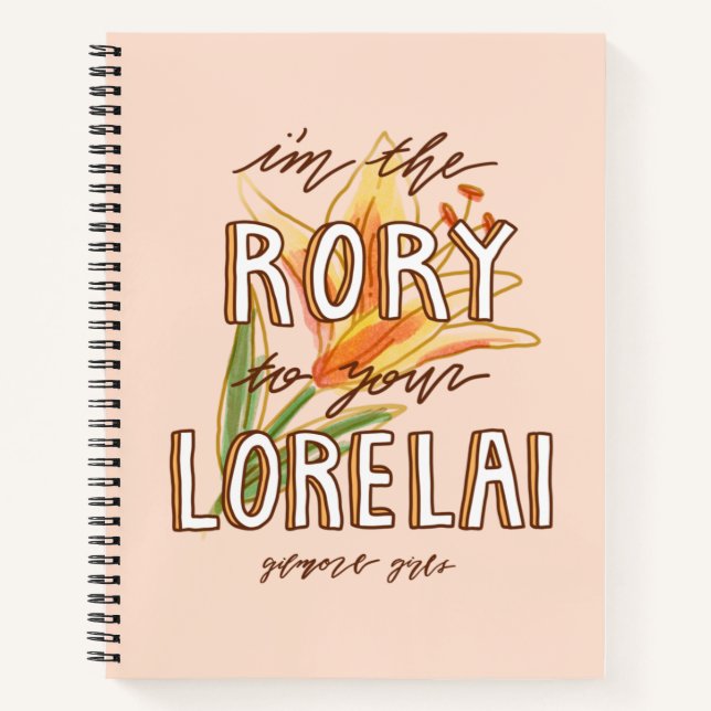 Gilmore Girls | I'm the Rory To Your Lorelai Notebook (Front)
