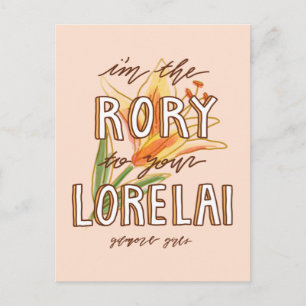 Gilmore Girls   I'm the Rory To Your Lorelai Postcard