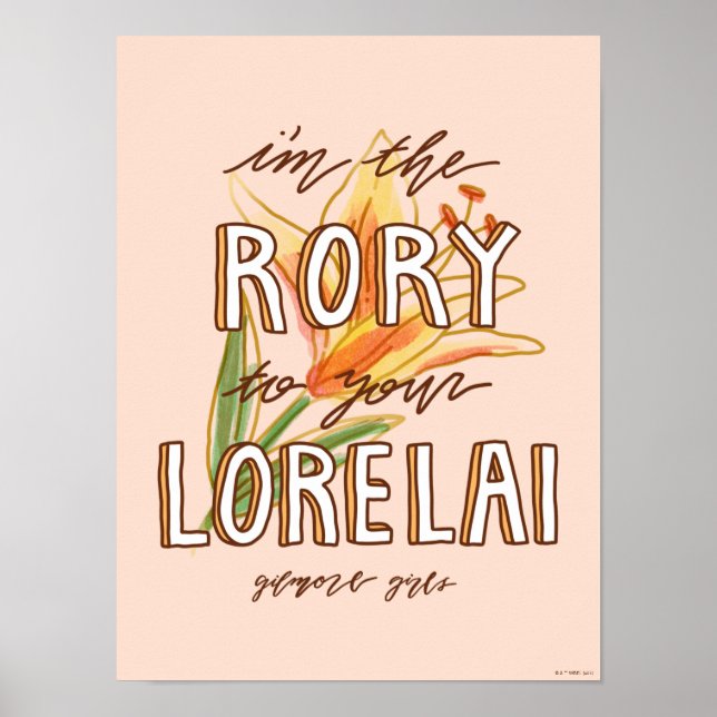 Gilmore Girls | I'm the Rory To Your Lorelai Poster (Front)