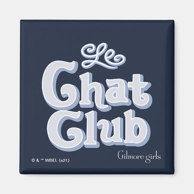 Gilmore Girls | Le Chat Club Magnet (Front)