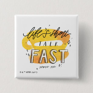 Gilmore Girls Life's Short Talk Fast 15 Cm Square Badge
