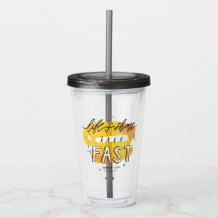 Gilmore Girls Life's Short Talk Fast Acrylic Tumbler