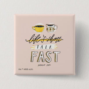 Gilmore Girls Life's Short Talk Fast - Coffee 15 Cm Square Badge