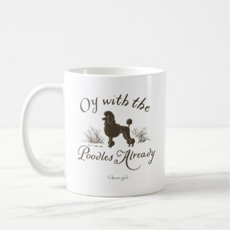 Gilmore Girls | Oy With the PoodlesDesign Coffee Mug