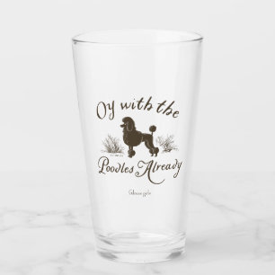 Gilmore Girls Oy With the PoodlesDesign Glass