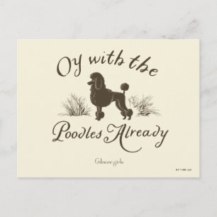 Gilmore Girls   Oy With the PoodlesDesign Postcard