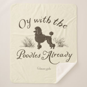 Gilmore Girls Oy With the PoodlesDesign Sherpa Blanket