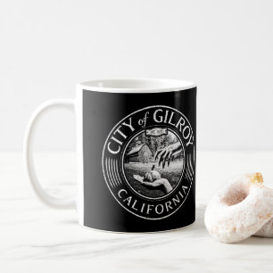 GILROY CALIFORNIA - CITY OF GILROY CA COFFEE MUG