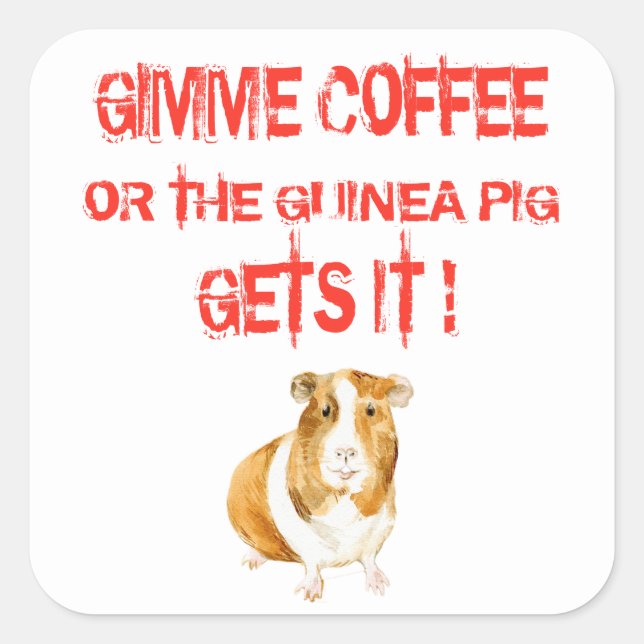 Gimme Coffee! Square Sticker (Front)