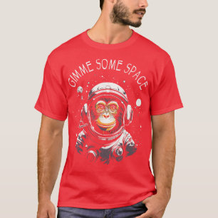 Gimme Some Space Monkey Ape Chimp Astronaut T-Shirt