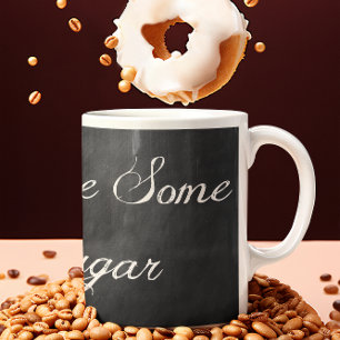 Gimme Some Sugar•Black Chalkboard Large Coffee Mug