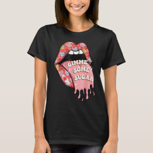 Gimme Some Sugar Hearts Lips Retro Groovy Valentin T-Shirt