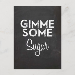 gimme some sugar southern quote saying postcard