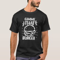 Gimme That Burger Burgers Hamburger Food