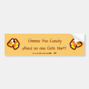 Gimme the Candy Bumper Sticker