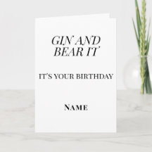 Gin and Bear It Birthday – Personalised Funny