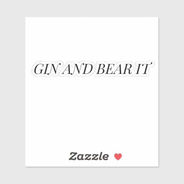 Gin and Bear It Funny Typography Sticker (Sheet)