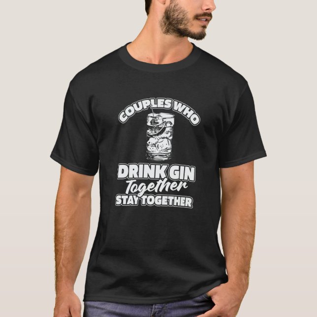 Gin Couple Tonic  Cocktail Drinks Alcohol Gin T-Shirt (Front)