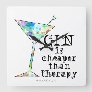 GIN is cheaper than therapy ` Square Wall Clock