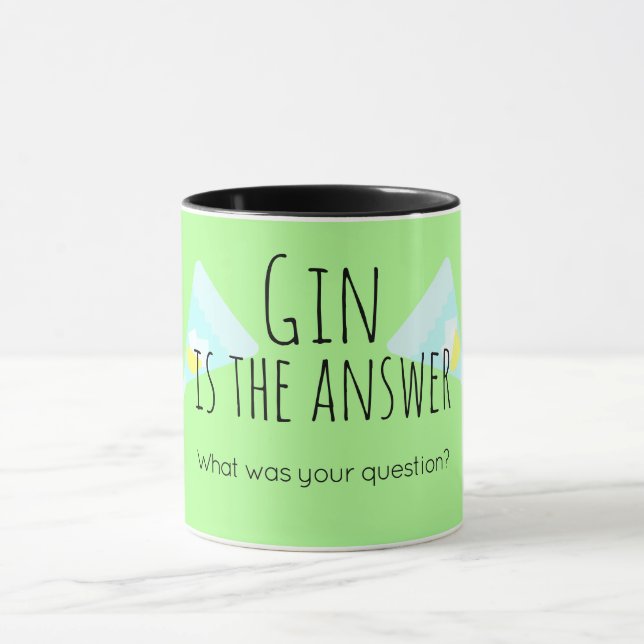 Gin is the answer.  What was your question? Mug (Center)