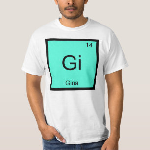 Gina Name Chemistry Element Periodic Table T-Shirt