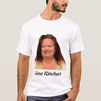 Gina Rinehart  T-Shirt