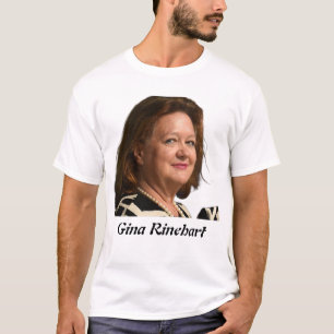 Gina Rinehart  T-Shirt