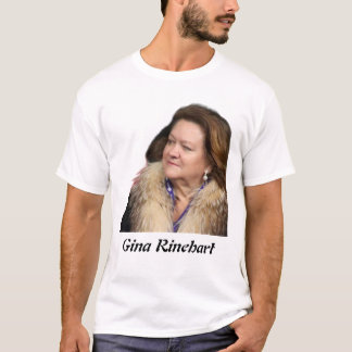 Gina Rinehart  T-Shirt