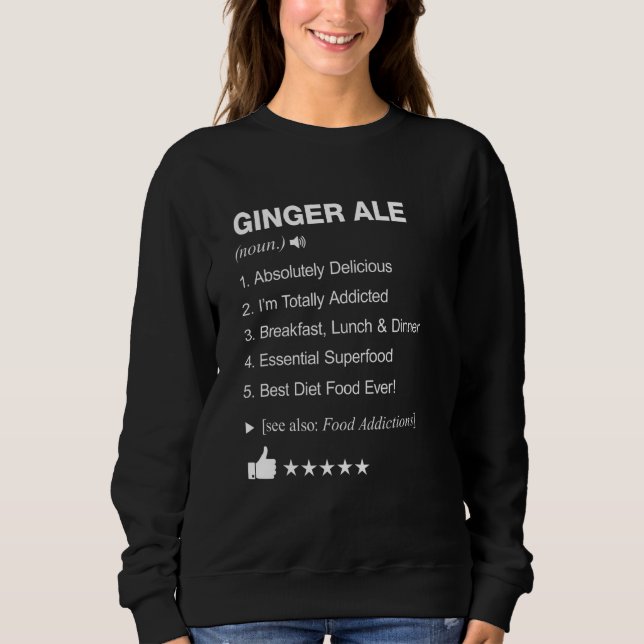 Ginger Ale Definition Meaning Funny Sweatshirt (Front)