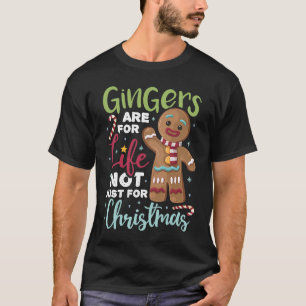 Ginger are not for life for Christmas stockings T-Shirt
