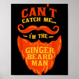 Ginger Beard Man - Bearded Men Funny Quote  Poster