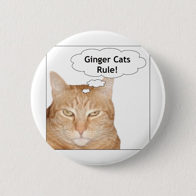 Ginger Cats Rule! 6 Cm Round Badge (Front)