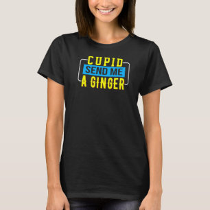 Ginger Cupid Redhead Red Strawberry Head Blonde Ga T-Shirt