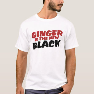 Ginger is the new Black T-Shirt