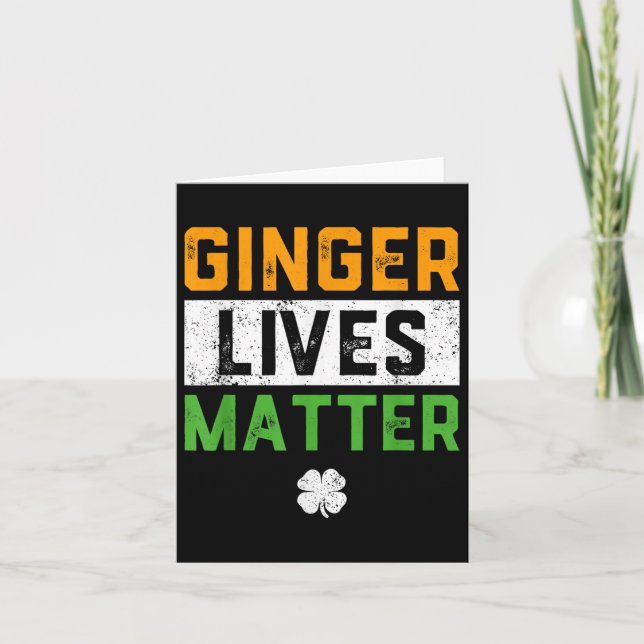 Ginger Lives Irish Tee Funny St Patricks Day  Card (Front)