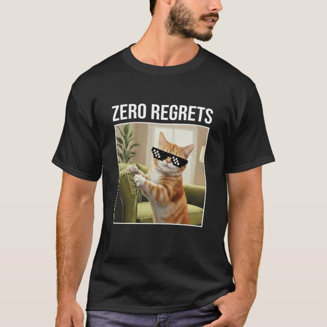 Ginger Orange Cat Zero Regrets Funny Kitten Pet Mo T-Shirt (Front)