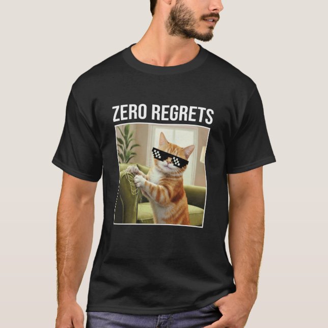 Ginger Orange Cat Zero Regrets Funny Kitten Pet Mo T-Shirt (Front)