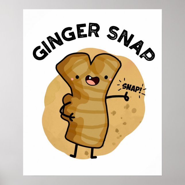Ginger Snap Funny Food Herb Spice Pun  Poster (Front)