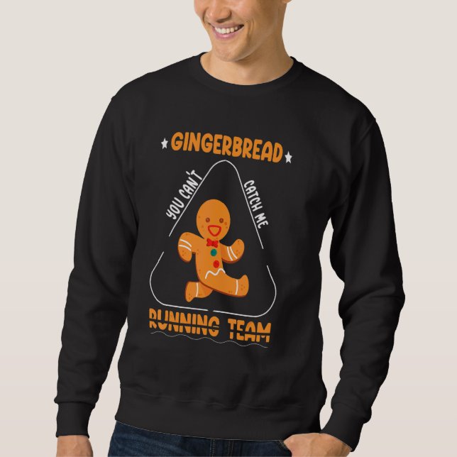 Gingerbread Christmas Cookie Baking Holiday Costum Sweatshirt (Front)
