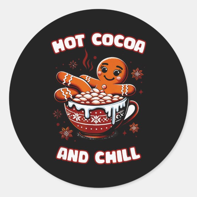 Gingerbread Cookie In Hot Cocoa And Chill Christma Classic Round Sticker (Front)