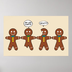 Gingerbread Cookie My Leg Hurts Christmas Poster
