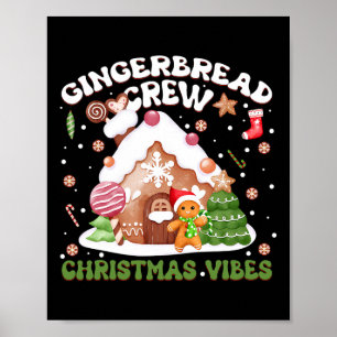 Gingerbread Crew Christmas Vibes Gingerbread Famil Poster