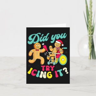 Gingerbread Did You Try Icing It Christmas Physica Card