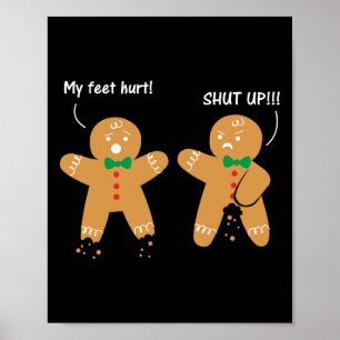 Gingerbread Feet Hurt Sarcastic Cookie Fun Christm Poster