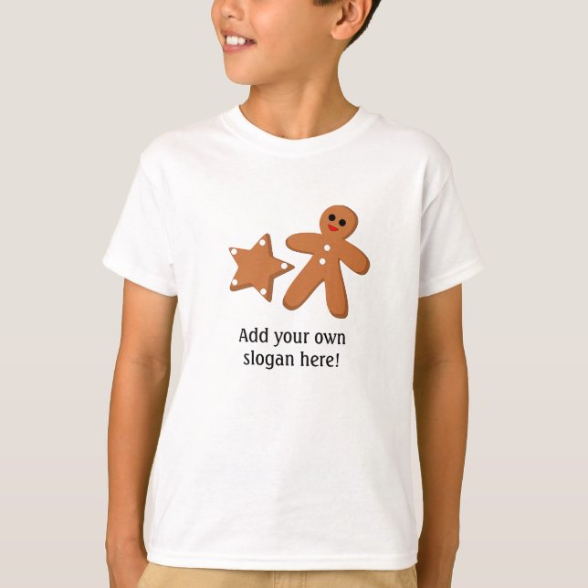 Gingerbread graphic: Customisable Slogan T-Shirt (Front)
