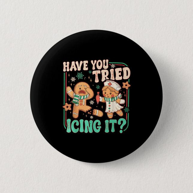 Gingerbread Have You Tried Icing It Funny Christma 6 Cm Round Badge (Front)