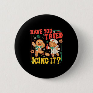Gingerbread Have You Tried Icing It Funny Christma 6 Cm Round Badge