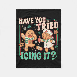 Gingerbread Have You Tried Icing It Funny Christma Fleece Blanket