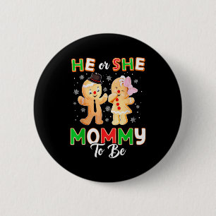 Gingerbread He Or She Mommy To Be Christmas Gender 6 Cm Round Badge